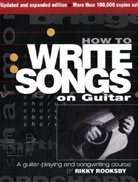 Rikki Rooksby, Rikky Rooksby - How to Write Songs on Guitar
