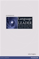 David Cotton, John Hughes, John F. Hughes, Simon Kent - Language Leader - Intermediate: Language Leader Intermediate Workbook with Key and audio CD