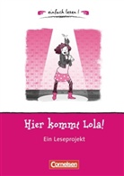 Isabel Abedi, Silke Fokken, Sabine Wiemers - Hier kommt Lola, Ein Leseprojekt