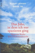 Andrea Jox, Michael Lohmann - Das Jahr, in dem ich nur spazieren ging