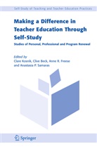 Anastasia P Samaras, Cliv Beck, Clive Beck, Anne R Freese, Anne R. Freese, Clare Kosnik... - Making a Difference in Teacher Education