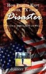 Johnny Baker - How Prayer Kept Jasper, TX from Disaster