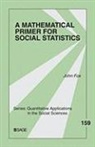 Dr. John Fox, Dr. John (Mcmaster University Fox, John Fox - Mathematical Primer for Social Statistics