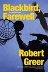 Robert Greer - Blackbird, Farewell