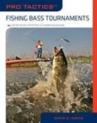 David Dirks, David E. Dirks - Pro Tactics (Tm): Fishing Bass Tournaments