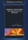 David S. Rudstein - Criminal Procedure: The Investigative Process