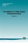 Zoltan Acs - Foundations of High Impact Entrepreneurship