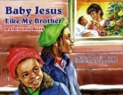 Margery W. Brown, Margery Wheeler Brown, George Ford - Baby Jesus Like My Brother