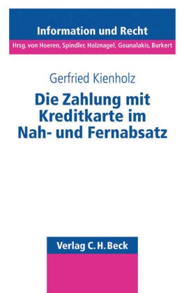 Gerfried Kienholz - Die Zahlung mit Kreditkarte im Nah- und Fernabsatz - Diss. Univ. Hannover