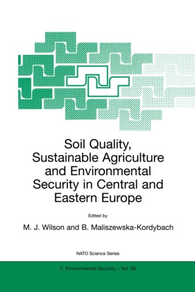 J Wilson, M J Wilson, Maliszewska-Kordybach, Maliszewska-Kordybach, B. Maliszewska-Kordybach, … - Soil Quality, Sustainable Agriculture and Environmental Security in Central and Eastern Europe