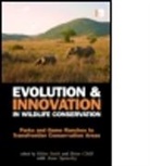 Spenceley Anna, Brian Child, Brian (University of Florida Child, Brian Suich Child, Child Brian, Anna Spenceley... - Evolution and Innovation in Wildlife Conservation