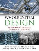 Cheryl Desha, Desha Cheryl, Karlson Hargroves, Karlson ‘Charlie’ Hargroves, Karlson 'Charlie' Hargroves, Michael Smith... - Whole System Design for Sustainable Development