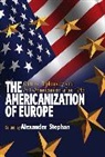 A Stephan, Alexander Stephan, A. Stephan, Alexander Stephan, Stephan Alexander, Alexander Stephan&lt;b&gt;&lt;b&gt;... - Americanization of Europe