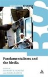 Stewart M Hoover, Stewart M. (EDT)/ Kaneva Hoover, Nadia Kaneva, Stewart M. Hoover, Nadia Kaneva - Fundamentalisms and the Media