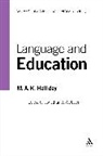 M a K Halliday, M. A. K. Halliday, Jonathan J Webster, Jonathan J. Webster, Jonathan J. Webster - Language and Education