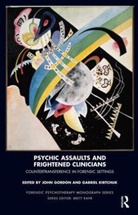 John Gordon, John Kirtchuk Gordon, R.D. Hinshelwood, Gabriel Kirtchuk, John Gordon, Gabriel Kirtchuk - Psychic Assaults and Frightened Clinicians
