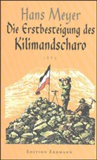 Hans Meyer, Heinric Pleticha - Die Erstbesteigung des Kilimandscharo