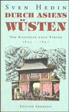 Sven Hedin, Detlef Brennecke - Durch Asiens Wüsten: Von Kaschgar nach Peking 1895-1897
