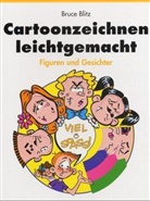 Bruce Blitz - Cartoonzeichnen leichtgemacht