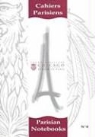 Philippe Desan - Cahiers Parisiens/Parisian Notebooks, Volume 4