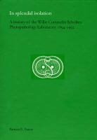 Patricia E. Faasse - In Splendid Isolation: A History of the Willie Commelin Scholten Phytopathology Laboratory, 1894-1992