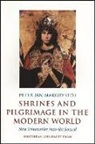 P. J. Margry, Peter Jan Margry, Margry Peter Jan, Peter Jan Margry - Shrines and Pilgrimage in the Modern World