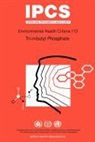 ILO, International Program on Chemical Safety, Unep - Tri-N-Butyl Phosphate: Environmental Health Criteria Series No 112