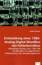 Stephan Brenner - Entwicklung eines 13Bit-Analog-Digital-Wandlers mit Fehlerkorrektur