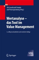 VDI-Gesellschaf Produkt- und Prozessges, VDI-Gesellschaft Produkt- und Prozessges, VDI-Gesellschaf Produkt- und Prozessgestaltung, VDI-Gesellschaft Produkt- und Prozessges, VDI-Gesellschaft Produktionstechnik. - Wertanalyse - das Tool im Value Management