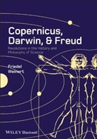 F Weinert, Friedel Weinert, Friedel (Bradford University) Weinert - Copernicus, Darwin, and Freud
