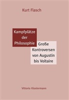Kurt Flasch - Kampfplätze der Philosophie