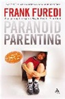Frank Furedi - Paranoid Parenting