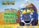 Jon Scieszka - Ride Along With Dump Truck Dan!