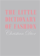 Christian Dior, Chrsitian Dior - The Little Dictionary of Fashion