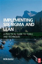 Basu, Ron Basu, Basu Ron - Implementing Six Sigma and Lean