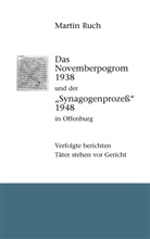 Martin Ruch - Das Novemberpogrom 1938 und der "Synagogenprozeß" 1948 in Offenburg