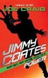 Joe Craig, Craig Joe - Jimmy Coates: Power