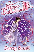 Cbe Darcey Bussell, Darcey Bussell - Delphie and the Fairy Godmother