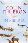 Colin Thubron - In Siberia