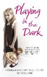 Rosie Dunn, RosieKennedy-McGuinness Dunn, Siobhan Kennedy-McGuinness, Siobhan Dunn Kennedy-Mcguinness - Playing in the Dark