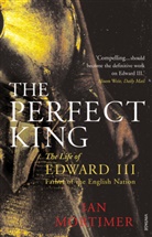 Ian Mortimer - Perfect King