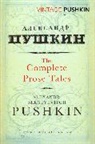 Alekandr Sergeevich Pushkin, Aleksandr Sergeevich Pushkin, Alexander Pushkin, Alexandr Sergeyevitch Pushkin - Complete Prose Tales