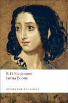 R. D. Blackmore, R.D. Blackmore, Richard D. Blackmore, Sally Shuttleworth, Sally (Lecturer in the School of English Shuttleworth - Lorna Doone