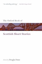 Douglas Dunn, Douglas Dunn, Douglas ( Dunn, Douglas (Professor of English and Scottish Literature Dunn, Dunn Douglas - Oxford Book of Scottish Short Stories