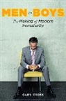 Gary Cross, Gary (Distinguished Professor of Modern History Cross, Cross Gary - Men to Boys