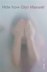 Glyn Maxwell - Hide Now