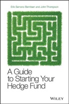 Erik Serrano Berntsen, E Serrano Berntse, Eri Serrano Berntsen, Erik Serrano Berntsen, Erik Thompson Serrano Berntsen, Serrano Berntsen Erik... - Guide to Starting Your Hedge Fund