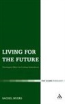 Rachel Muers, Muers Rachel - Living for the Future