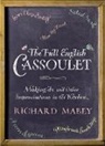 Richard Mabey - The Full English Cassoulet