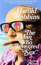 Andrew Wilson, Wilson Andrew - Harold Robbins: The Man Who Invented Sex